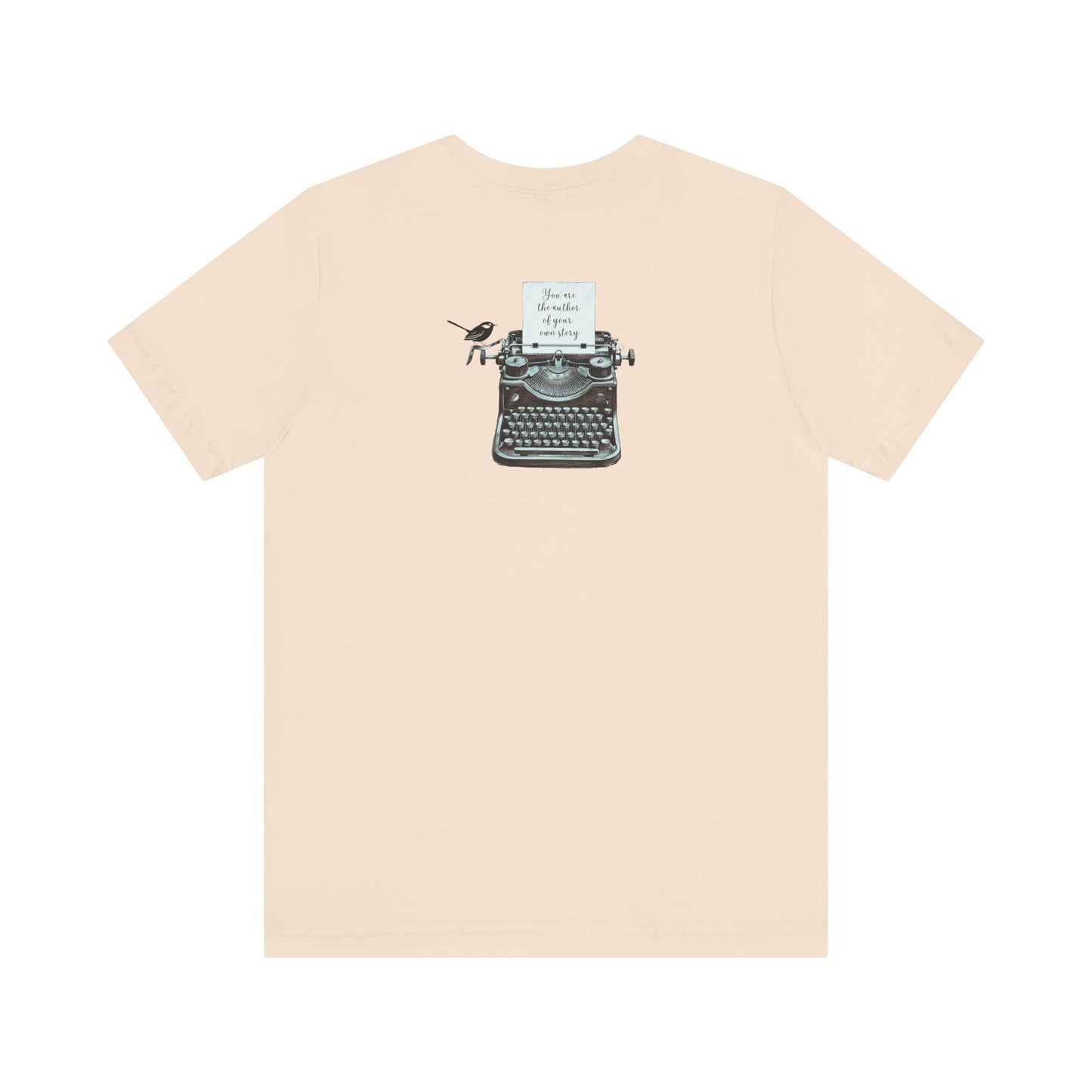 You are the author of your story Tee