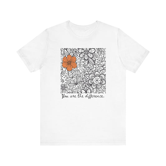 You Are The Difference Inspirational Floral Tee