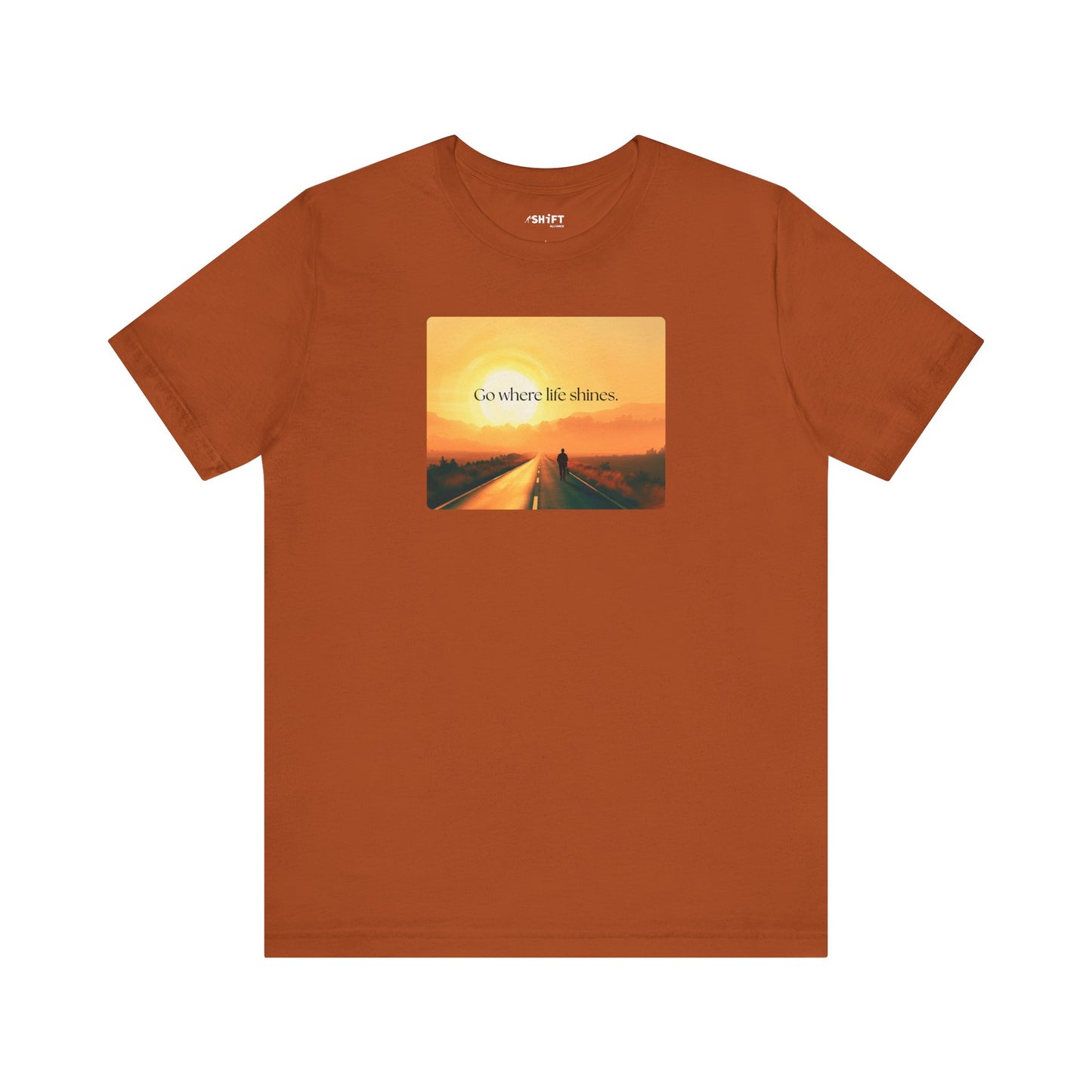 Go Where Life Shines Tee