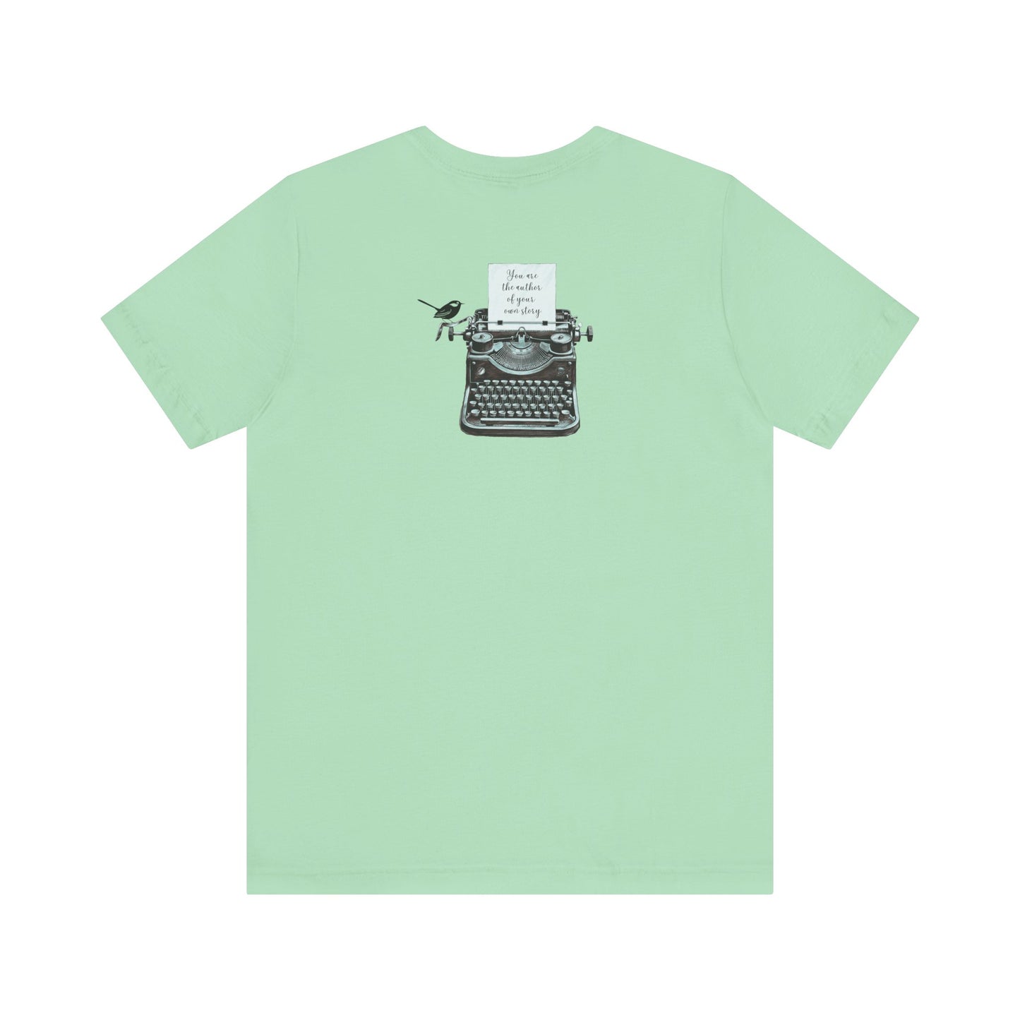 You are the author of your story Tee