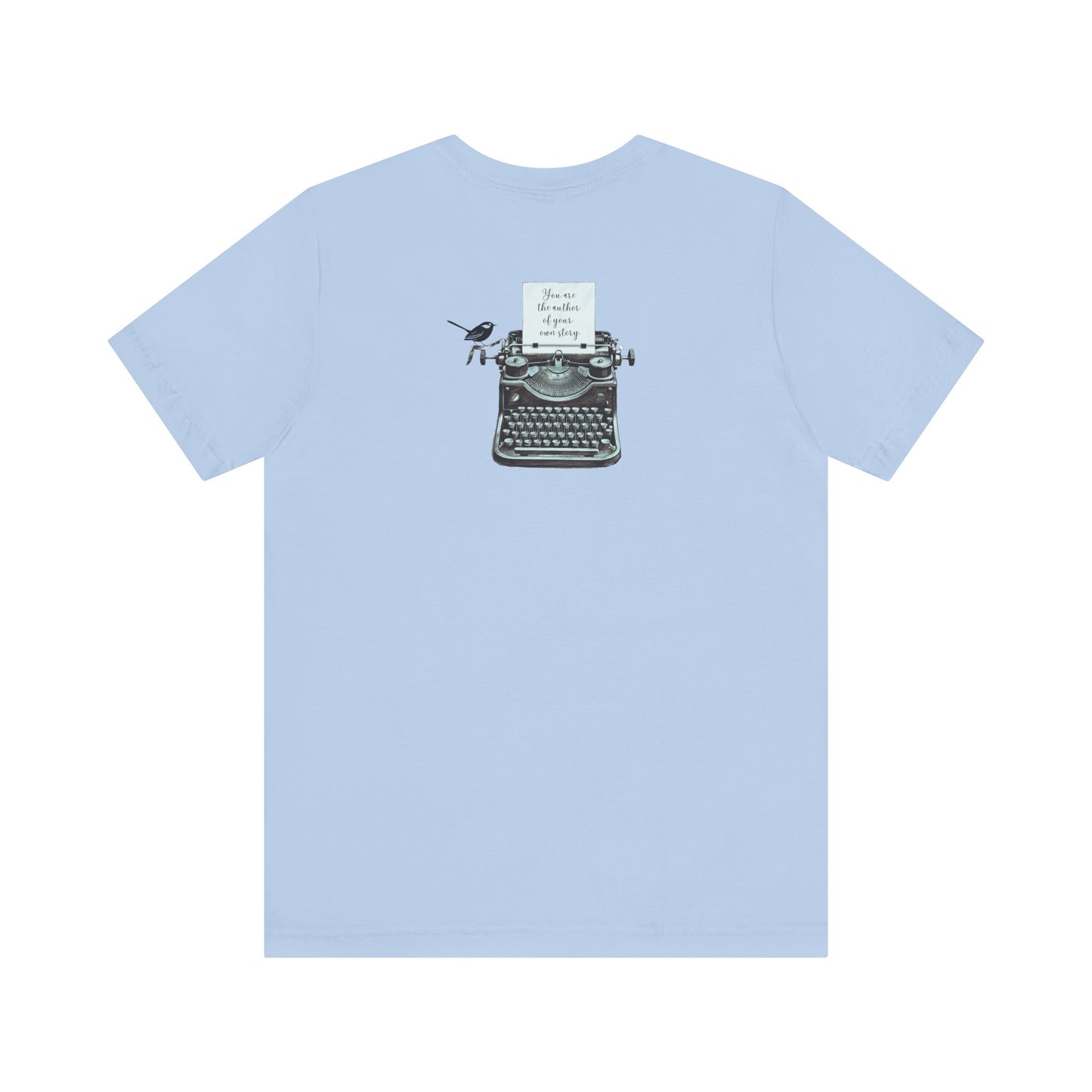You are the author of your story Tee