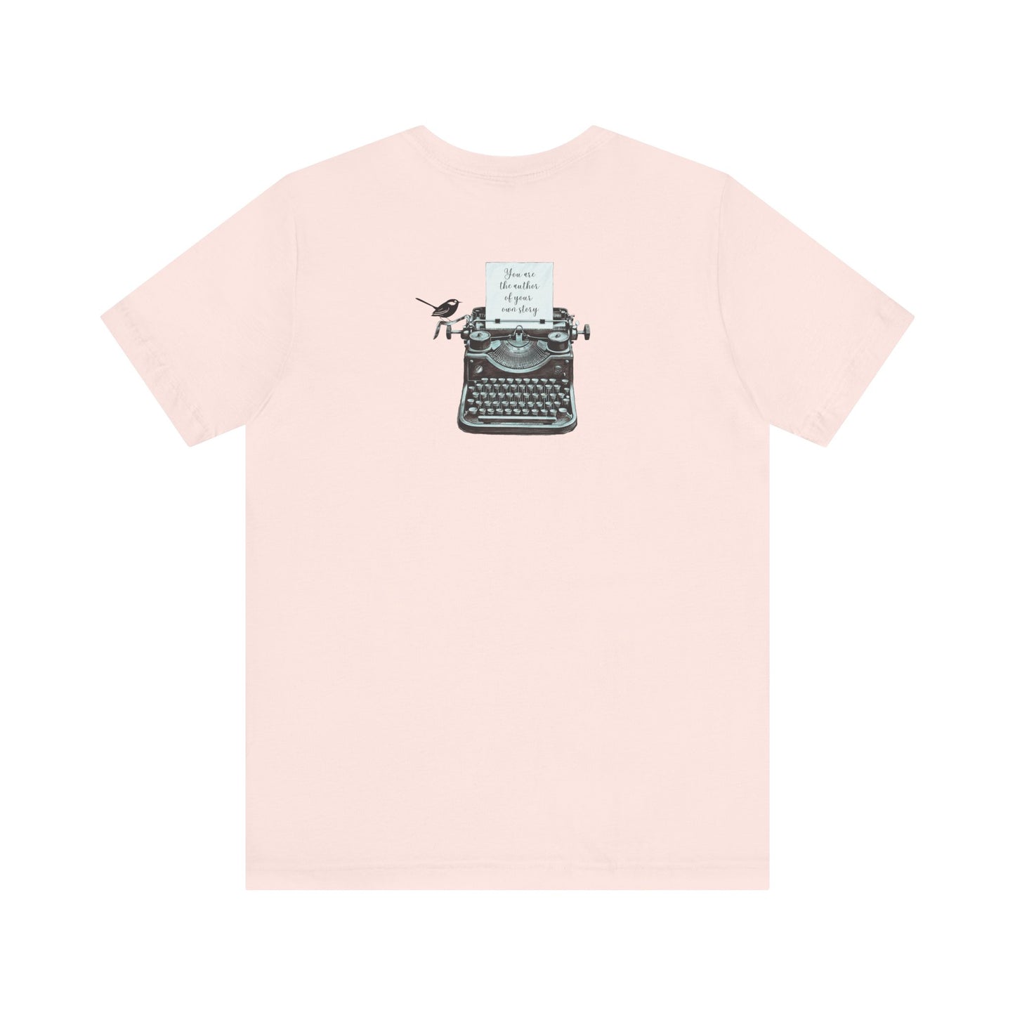 You are the author of your story Tee